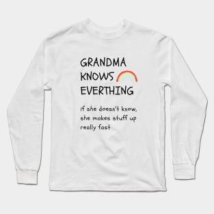 Grandma Knows Everything Tee, Grumpa | rainbow Long Sleeve T-Shirt